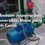 perbedaan jetpump dan submersible